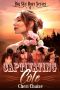 [Big Sky Boys 01] • Captivating Cole · A Reverse Harem Wild West Romance (Big Sky Boys Book 1)